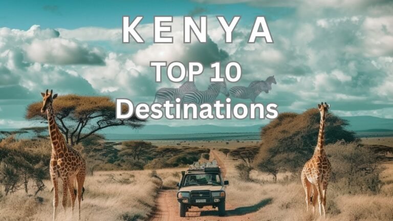 Top 10 Must Visit Places In Kenya