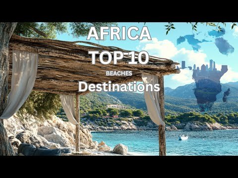 Top 10 Beaches To Visit In Africa    #africa #africabeauty #traveldestinations