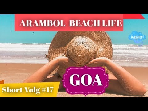 ARAMBOLBEACH LIFE | New Season 2024 | Goa Short Vlog #17