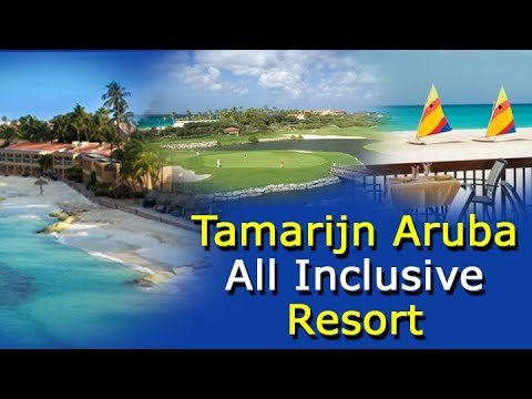 Tamarijn Aruba – Spectacular All Inclusive  Oceanfront Resort – Look Before You Book